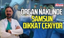 Organ naklinde Samsun dikkat çekiyor: Aile onay oranı yüzde 25-30