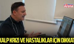 Kalp krizi ve hastalıklar için dikkat çeken uyarı