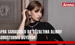 Afra Saraçoğlu da gözaltına alındı! Soruşturma büyüyor