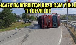 Havza’da korkutan kaza: cam yüklü tır devrildi!