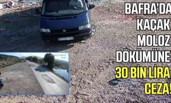 Bafra’da kaçak moloz dökümüne 30 bin lira ceza!