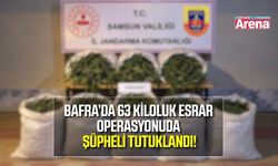 Bafra'da 63 kilo esrar ele geçirildi, şüpheli tutuklandı