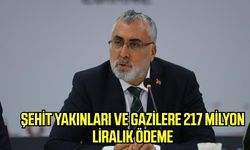 Şehit yakınları ve gazilere 217 milyon liralık ödeme