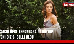 Cansu Dere ekranlara dönüyor! Yeni dizisi belli oldu