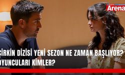 Çirkin dizisi yeni sezon ne zaman başlıyor? Oyuncuları kimler?