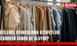Dizilerde oyuncuların kıyafetleri çekimden sonra ne oluyor?