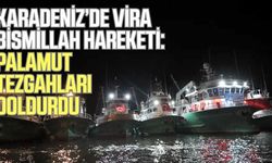 Karadeniz’de vira bismillah bereketi: Palamut tezgâhları doldurdu!