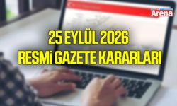 25 Eylül 2026 Resmî Gazete yayımlandı! İşte bugünün kararları