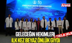 OMÜ’de geleceğin hekimleri ilk kez beyaz önlük giydi
