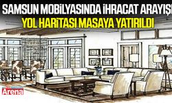Samsun'da mobilyacılar ihracat yol haritasını çizdi