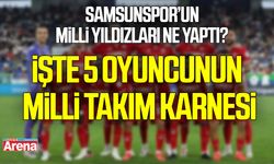 Samsunspor’un milli yıldızları ne yaptı? İşte 5 oyuncunun milli takım karnesi