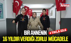 Samsun’da bir annenin 16 yıldır verdiği zorlu mücadele