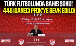 Türk futbolunda bahis şoku! 448 idareci PFDK'ye sevk edildi