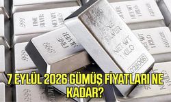 7 Eylül 2026 Gümüş fiyatları ne kadar?