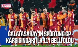 Galatasaray’ın Sporting CP karşısındaki ilk 11’i belli oldu