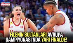 Filenin Sultanları Avrupa Şampiyonası’nda yarı finalde!