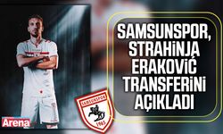 Samsunspor, Strahinja Eraković transferini açıkladı