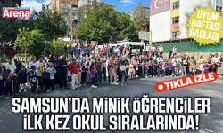 Samsun’da minik öğrenciler ilk kez okul sıralarında!