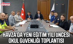 Havza’da yeni eğitim yılı öncesi okul güvenliği toplantısı