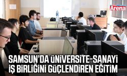 Samsun’da üniversite-sanayi iş birliğini güçlendiren eğitim