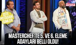 MasterChef’te 5. ve 6. eleme adayları belli oldu!