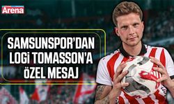 Samsunspor’dan Logi Tomasson’a özel mesaj