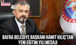 Bafra Belediye Başkanı Hamit Kılıç’tan yeni eğitim yılı mesajı
