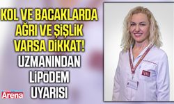 Kol ve bacaklarda ağrı ve şişlik varsa dikkat!