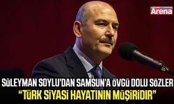Süleyman Soylu’dan Samsun’a övgü dolu sözler