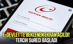 e-Devlet'te beklenen ekran açıldı! Tercih süreci başladı