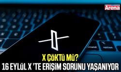 X çöktü mü? 16 Eylül X ’te erişim sorunu yaşanıyor