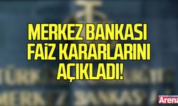 Merkez Bankası faiz kararlarını açıkladı!