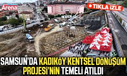 Samsun’da Kadıköy Kentsel Dönüşüm Projesi’nin temeli atıldı