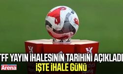TFF yayın ihalesinin tarihini açıkladı! İşte ihale günü