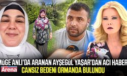 Müge Anlı’da aranan Ayşegül Yaşar’dan acı haber!