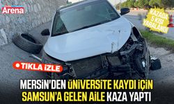 Üniversite kaydı için Samsun’a gelen aile kaza yaptı