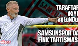 Fink’in sözleri Samsunspor’da taraftarları karşı karşıya geldi