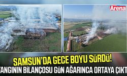 Samsun’da yangının bilançosu gün ağarınca ortaya çıktı!