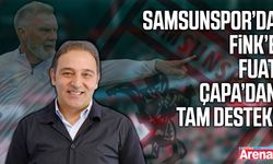Samsunspor’da Fink’e Çapa’dan tam destek!