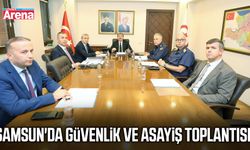 Samsun'da güvenlik ve asayiş toplantısı!