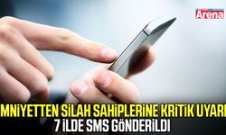 Silah sahiplerine yeni uyarı! Emniyet 7 ilde SMS gönderdi