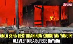 Ünlü şefin restoranı alevlere teslim oldu!