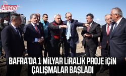 Bafra’da 1 milyar liralık proje için çalışmalar başladı