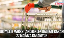 101 yıllık market zincirinden radikal karar!