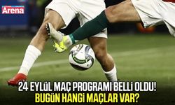 24 Eylül maç programı belli oldu! Bugün hangi maçlar var?