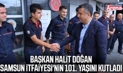 Başkan Halit Doğan Samsun İtfaiyesi'nin 101. yaşını kutladı