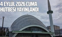 4 Eylül 2026 Cuma hutbesi yayınlandı