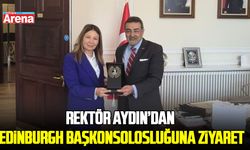 Rektör Aydın’dan Edinburgh Başkonsolosluğuna ziyaret