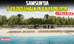 Samsun'da 5 yıldızlı halk plajı yapılıyor