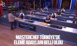 MasterChef Türkiye'de eleme adayları belli oldu
